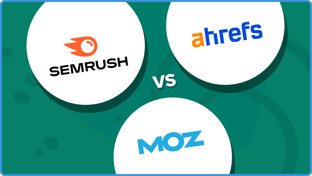 Ahrefs对比Semrush和Moz